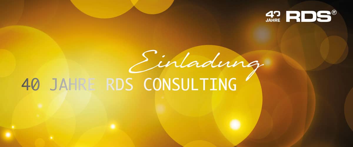Einladung 40 Jahre RDS CONSULTING